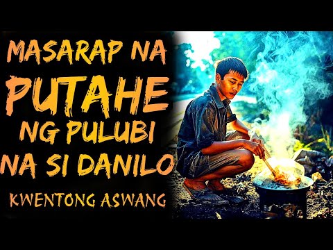 MASARAP NA PUTAHE NG PULUBI NA SI DANILO | KWENTONG ASWANG 