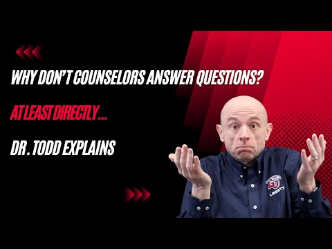 Why Counselors Don't Answer Questions (Directly)...