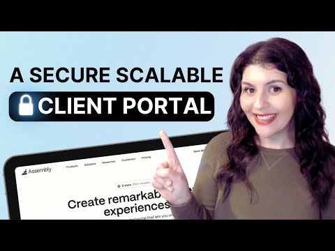 A SECURE and SCALABLE Client Portal with Assembly (Formally Copilot)