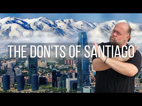The Don'ts of Santiago, Chile
