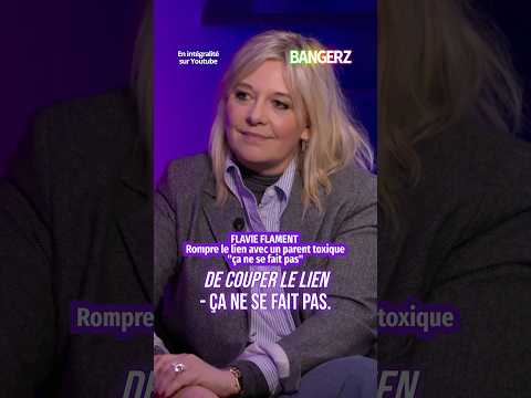 Rompre les liens avec un parent toxique - Flavie Flament