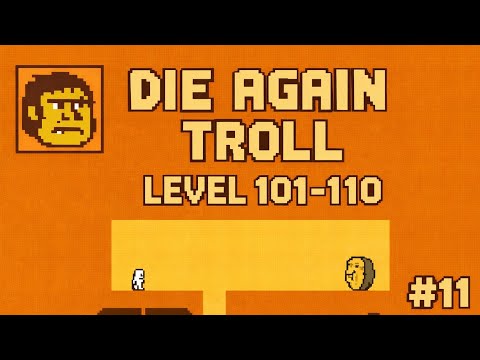 Die Again Troll – Levels 101 to 110 | Ultimate Troll Adventure 😂🔥 | #11