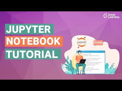 Jupyter Notebook Tutorial | How To Install Python Jupyter Notebook in 2021 | Great Learning