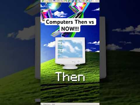 Computers Then vs NOW!!!