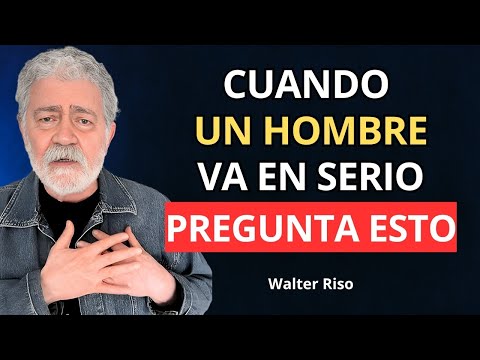 “3 Preguntas Que Solo un Hombre Enamorado Te Hará y Casi Nadie Nota | Lecciones de Walter Riso”