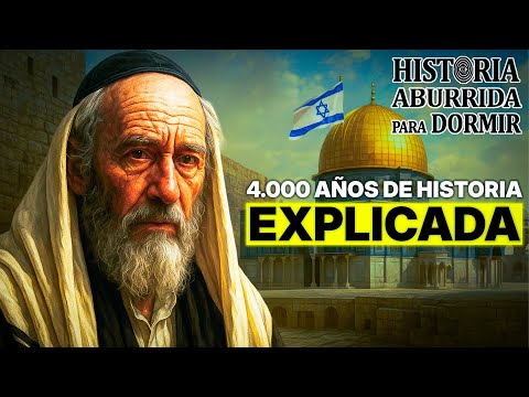 La Historia de Los Judíos Explicada (origen, exilio y polémica) | Historia Aburrida Para Dormir