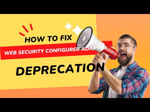 Update Your Spring boot Security: Websecurityconfigureradapter No Longer Supported