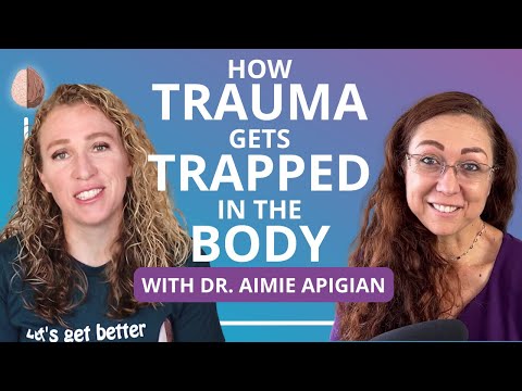 How Trauma Gets Trapped in the Body w/ Dr. Aimie Apigian Understanding Trauma in the Nervous System