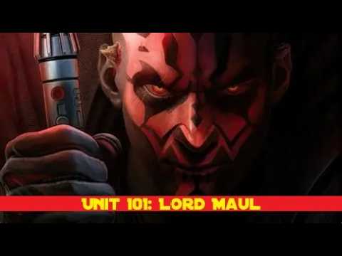 Unit 101: Lord Maul