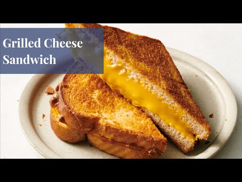 How to Make the Perfect Grilled Cheese Sandwich | Quick & Easy Recipe