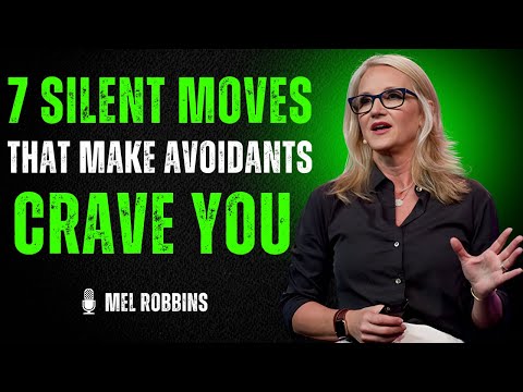 🎥  7 Silent Moves That Make Avoidants Crave Your Attention (Without You Chasing Them) | Mel Robbins