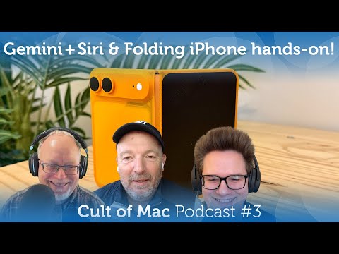 Gemini-powered Siri & Folding iPhone hands-on! (Cult of Mac Podcast #3)