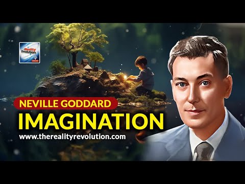 Neville Goddard   Imagination