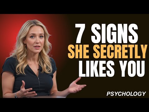 “7 Signs She Secretly Likes You | High-Value Attraction Psychology Men Must Know”