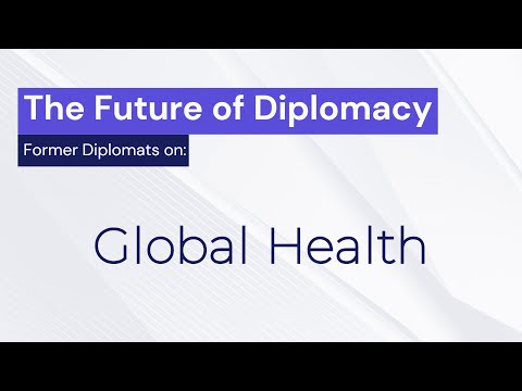 Global Health - The Future of Diplomacy