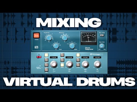 How to Mix Virtual Drums