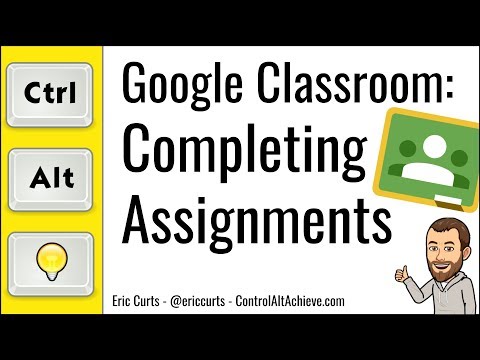 Google Classroom: How Students Complete Assignments