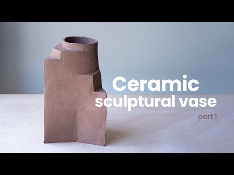 How to make a ceramic sculptural vase (part 1): handbuilding process