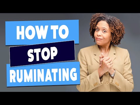 Two Things You Can Do To Stop Ruminating