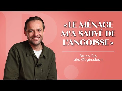 Bgin Clean : "Le ménage m'a sauvé de l'angoisse"