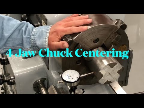 4 Jaw Chuck Centering   (taught by a Machinist)