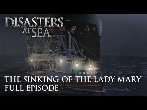 Disasters at Sea - Season 2 Episode 4 - The Sinking Of The Lady Mary (FULL EPISODE)
