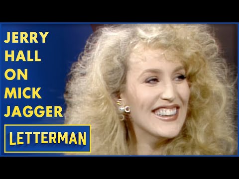Jerry Hall Says Mick Jagger Is A Jealous Guy | Letterman