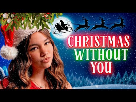 CHRISTMAS WITHOUT YOU 🎄 **Official Music Video** 