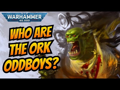 The ODDBOYS of the ORKS I Warhammer 40k Lore