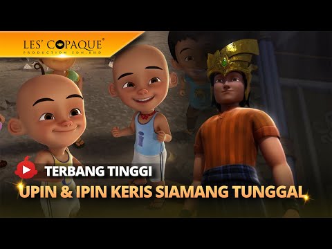 Upin & Ipin Keris Siamang Tunggal - Terbang Tinggi (Music Video)