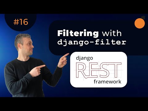 django-filter and DRF API filtering - Django REST Framework