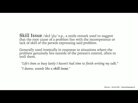 "Skill Issue" - Benno Rice (PyCon AU 2025)
