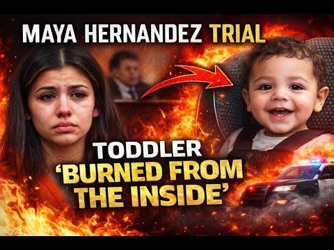 Inside the Maya Hernandez Trial: Prosecutors Say Toddler Died in “Extreme Heat From Within”
