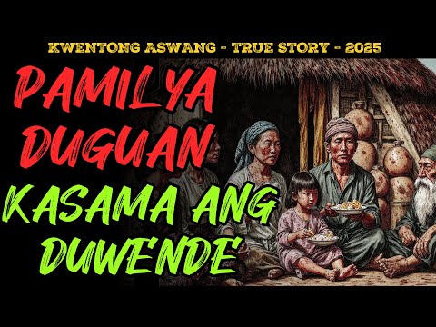 PAMILYA DUGUAN KASAMA ANG DUWENDE TOTOO PALANG ASWANG SA PROBINSYA