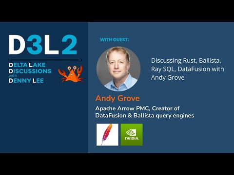 D3L2: Discussing Rust, Ballista, Ray SQL, Data Fusion with Andy Grove