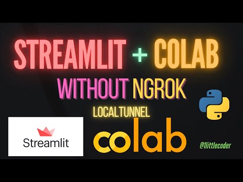 Run Streamlit App on Colab without Ngrok (LocalTunnel)
