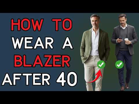 Over 40 and Struggling With BLAZERS? Here’s Your Casual Guide | 40+ Men's Fashion