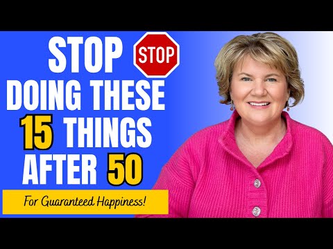 *STOP* Doing These 15 Things After 50 for a HAPPIER Life! 😌✨