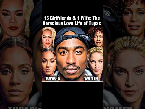15 Girlfriends and 1 Wife: The Voracious Love Life of Tupac. #tupac #tupacshakur #thuglife #thug
