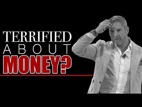 Are You Terrified About Money? - Grant Cardone