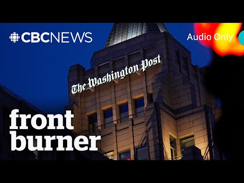 The Washington Post and billionaires' assault on journalism | Front Burner