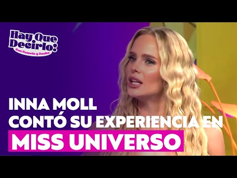 El regreso de Inna Moll a Chile: Reveló todos los secretos del Miss Universo 2025  | Hay Que Decirlo