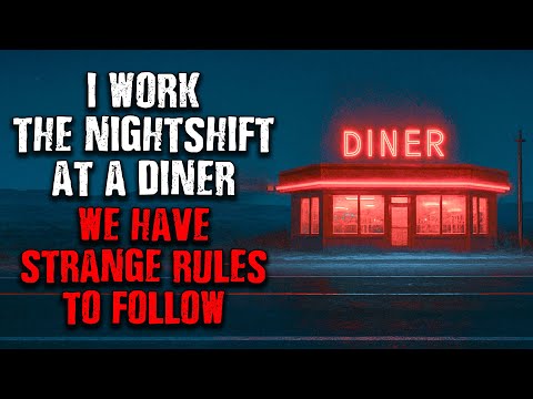 I Work the Nightshift at a Diner...There are 10 STRANGE Rules to Follow