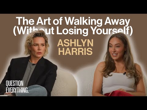 The Art of Walking Away (Before You Lose Yourself) with Ashlyn Harris