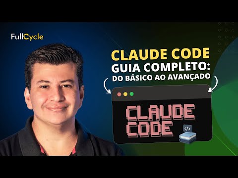 Claude Code: Guia COMPLETO que todo desenvolvedor precisa saber