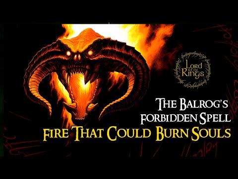 The Balrog’s Forbidden Spell – Fire That Could Burn Souls  | LOTR Lore | Audio Story
