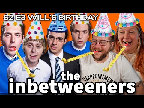 A Birthday Disaster We’ll Never Forget! | Americans React to The Inbetweeners S2E3 Will's Birthday