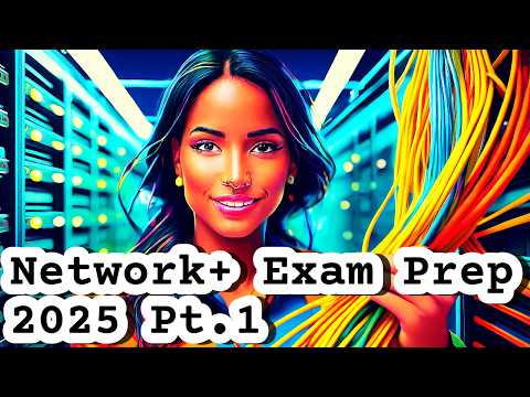 Full Network+ (N10-009 2025) Course Part 1 | CompTIA Network+ Course Exam Prep