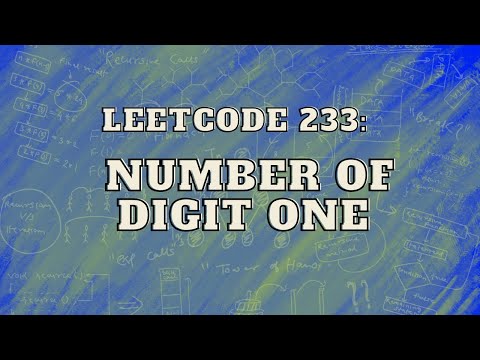 Leetcode 233: Number of Digit One | Recursion | Intuition and Approach