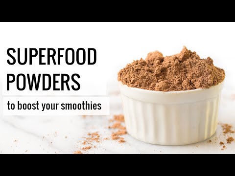SUPERFOOD POWDERS | 5 ways to boost your smoothies